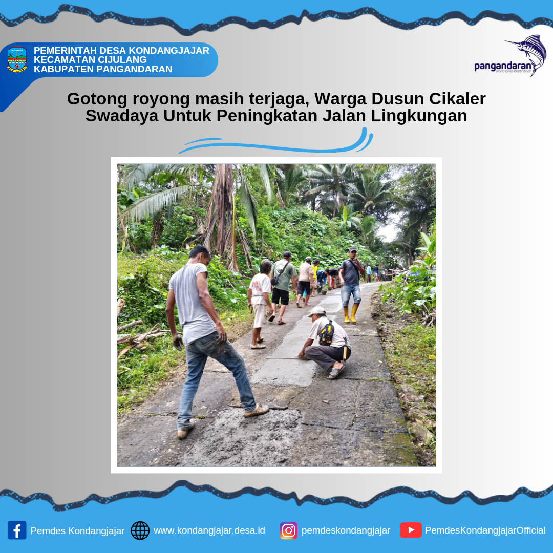 Gotong royong masih terjaga, Warga Dusun Cikaler Swadaya Untuk Peningkatan Jalan Lingkungan